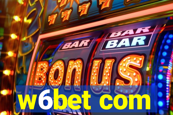 w6bet com